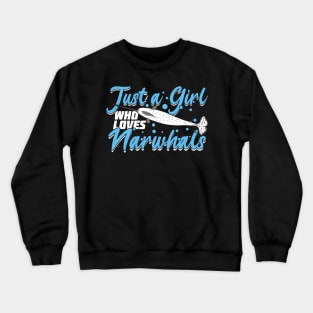 Just A Girl Who Loves Narwhals Crewneck Sweatshirt